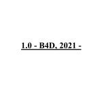 1.0 - B4D, 2021 -