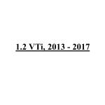 1.2 VTi, 2013 - 2017