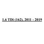 1.6 TDi (162), 2011 - 2019