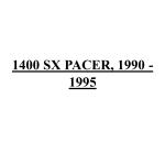 1400 SX PACER, 1990 - 1995