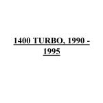 1400 TURBO, 1990 - 1995