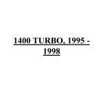 1400 TURBO, 1995 - 1998