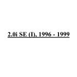2.0i SE (I), 1996 - 1999