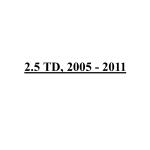 2.5 TD, 2005 - 2011