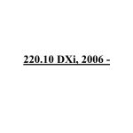 220.10 DXi, 2006 -