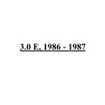 3.0 E, 1986 - 1987