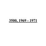 3500, 1969 - 1971