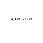 4, 1971 - 1977