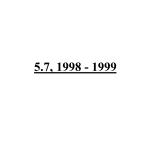 5.7, 1998 - 1999