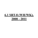 6.1 SRT-8 (WH/WK), 2008 - 2011