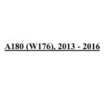 A180 (W176), 2013 - 2016