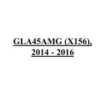 GLA45AMG (X156), 2014 - 2016