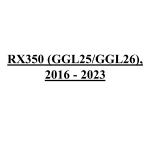 RX350 (GGL25/GGL26), 2016 - 2023